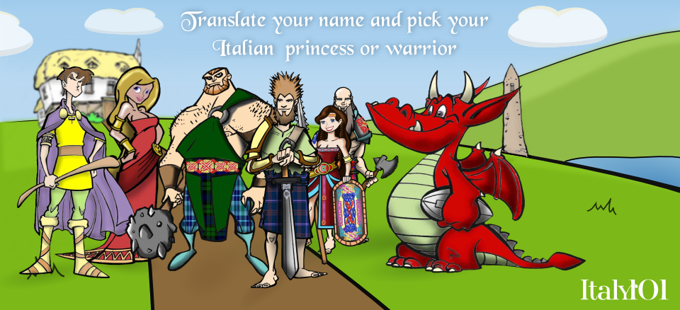 Begin your search for your Italian warrior or princess